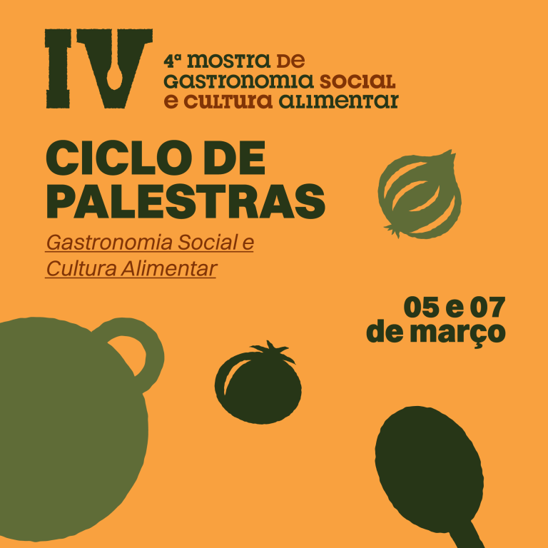 Confira os palestrantes da IV Mostra de Gastronomia Social e Cultura Alimentar